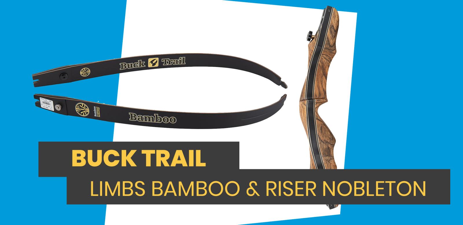 BUCK TRAIL RISER NOBLETON AND LIMBS BAMBOO